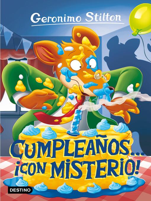 Title details for Cumpleaños... ¡con misterio! by Geronimo Stilton - Available